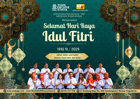 Seluruh Manajemen dan Staf Yogya Executive School “YES Jogja” mengucapkan “Selamat Hari Raya Idul Fitri 1445 H” April 2024